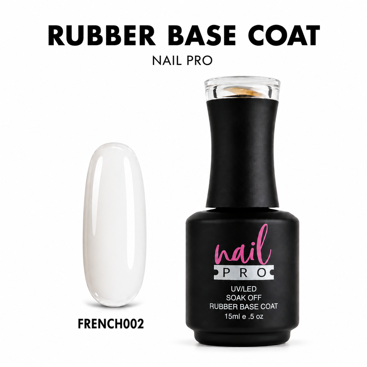 NAIL PRO BASE RUBBER 15 ml FRENCH002 Blanco Lechoso