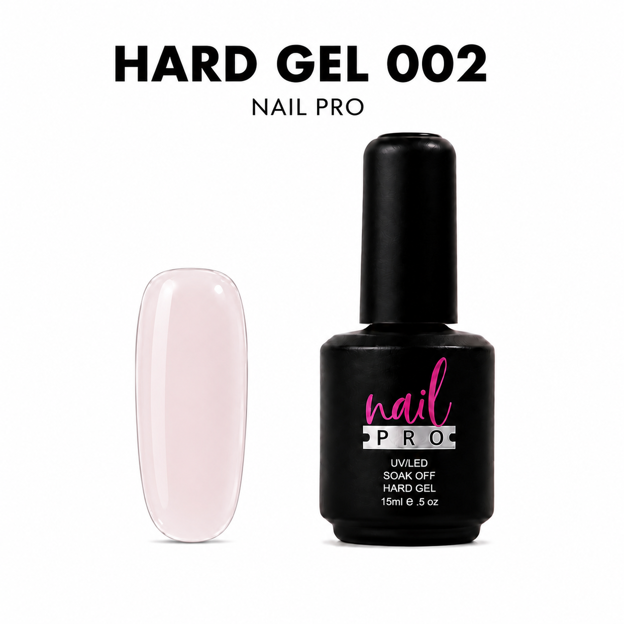 Nail Pro Hard Gel 002 Pink Traslúcido 15ml — Gel Constructor en botella